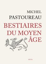 Bestiaires du Moyen Âge (Nouvelle édition)