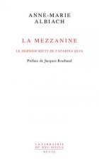La Mezzanine, le dernier récit de Catarina Quia (Préface de Jacques Roubaud)