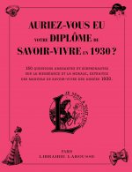 Auriez-vous eu votre diplome de savoir-vivre en 1930 ?