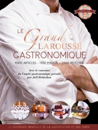Le grand Larousse gastronomique (présidé par Joël Robuchon Comité gastronomique)(Pevná)