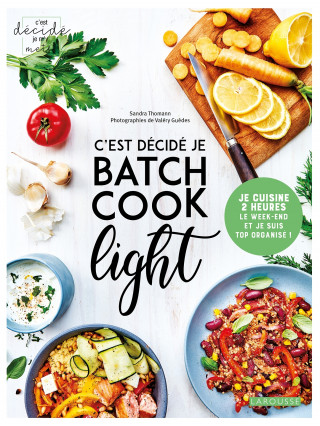 C'est décidé, je batch cook light ! (Sandra Thomann)(Brožovaná)