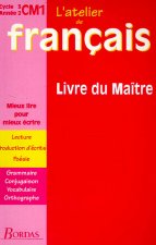 ATELIER DE FRANCAIS CM1 CYCLE 3 LIVRE DU MAITRE
