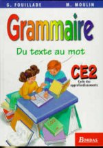 GRAMMAIRE CE2 ELEVE CYCLE 3 DU TEXTE AU MOT