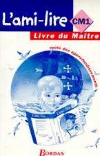 L'AMI-LIRE CM1 LIVRE DU MAITRE