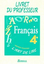 L'ART DE LIRE 4EME GUIDE DU PROFESSEUR 1998