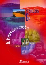 A TRAVERS MOTS 6E ELEVE 2000