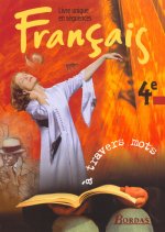 À travers mots Livre unique de Français 4e 2002 Manuel de l'élève