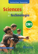 Tavernier Sciences expérimentales et technologie CM1 2003 Manuel de l'élève