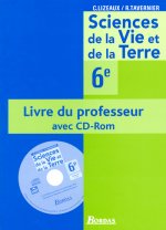 Lizeaux/Tavernier SVT 6e 2005 Livre du professeur avec CD-Rom