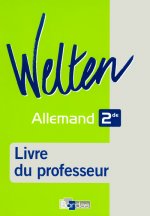 WELTEN 2DE ALLEMAND LV1 LV2 LIVRE DU PROFESSEUR 2006
