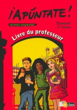 Apuntate Espagnol Collège 1ère année 2006 Livre du professeur