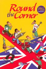 Round the Corner Anglais 6e 2006 Manuel de l'élève