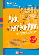 Thévenet Aide et remédiation en mathématiques CM1 2006 Fiches à photocopier