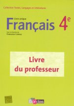 FRANCAIS 4E LIVRE UNIQUE LIVRE DU PROFESSEUR 2007