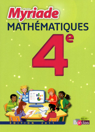 Myriade Mathématiques 4e 2011 Manuel de l'élève Grand format