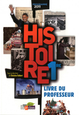 Histoire 1ère 2011 Livre du professeur