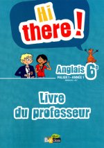 Hi there ! Anglais 6e 2012 Livre du professeur