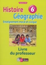 Histoire Géographie Education civique 6e 2016 Livre du professeur