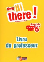 New Hi there ! Anglais 6e cycle 3 - 2017 Livre du professeur
