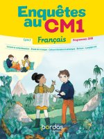 Enquêtes au CM1 Français Manuel élève 2019