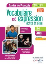 Vocabulaire et expression Français écrite et orale 2de/1re 2019 - Cahier d'exercices élève
