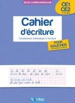 Les cahiers Bordas - Cahier d'écriture pour gaucher CE1 CE2