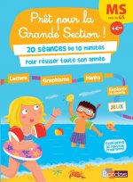 Prêt pour la Grande Section ! MS vers la GS 20 séances de 10 minutes pour réviser toute son année