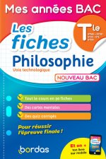 Mes années Bac - Les fiches Philosophie Tle voie Technologique