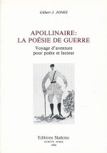 Apollinaire, la poésie de guerre - voyage d'aventure pour poète et lecteur