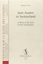 Jane Austen in Switzerland - a study of the early French translations