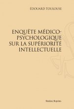 EMILE ZOLA. ENQUETE MEDICO-PSYCHOLOGIQUE SUR LA SUPERIORIETE INTELLECTUELLE. (1896)