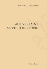 PAUL VERLAINE, SA VIE SON OEUVRE. (1907)