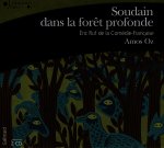 Soudain dans la forêt profonde