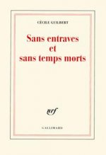 Sans entraves et sans temps morts
