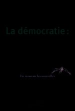 La démocratie : notes de campagne