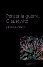 Penser la guerre, Clausewitz