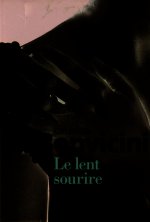 Le lent sourire