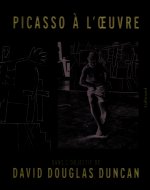 Picasso a l'oeuvre dans l'objectif de David Douglas Duncan