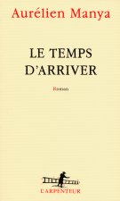 Le temps d'arriver