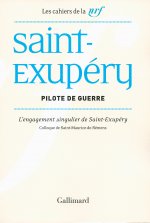 Pilote de guerre. L'engagement singulier de Saint-Exupery