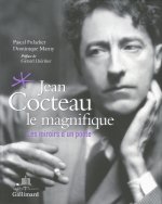 Jean Cocteau le magnifique/Catalogue Paris Musee des Lettres 2013-14