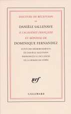 Discours de réception de Danièle Sallenave à l'Académie française et réponse de Dominique Fernandez