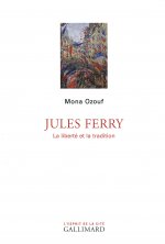 Jules Ferry La liberte et la tradition