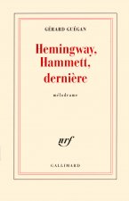 Hemingway, Hammett, derniere