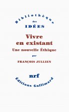 Vivre en existant