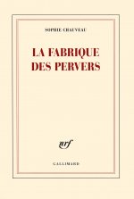 La fabrique des pervers