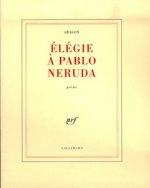 Élégie à Pablo Neruda