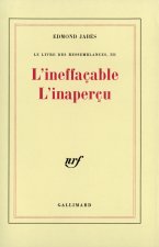 L'Ineffaçable L'inaperçu