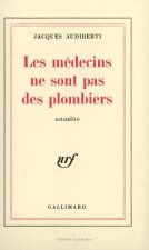 Les médecins ne sont pas des plombiers