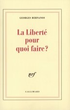La liberté, pour quoi faire ?
